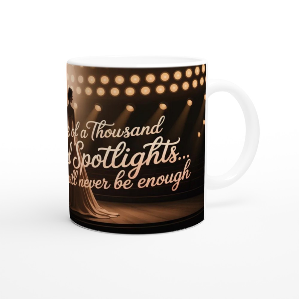 All The Shine Of A Thousand Spotlights Theatre Quote Mug — view 12