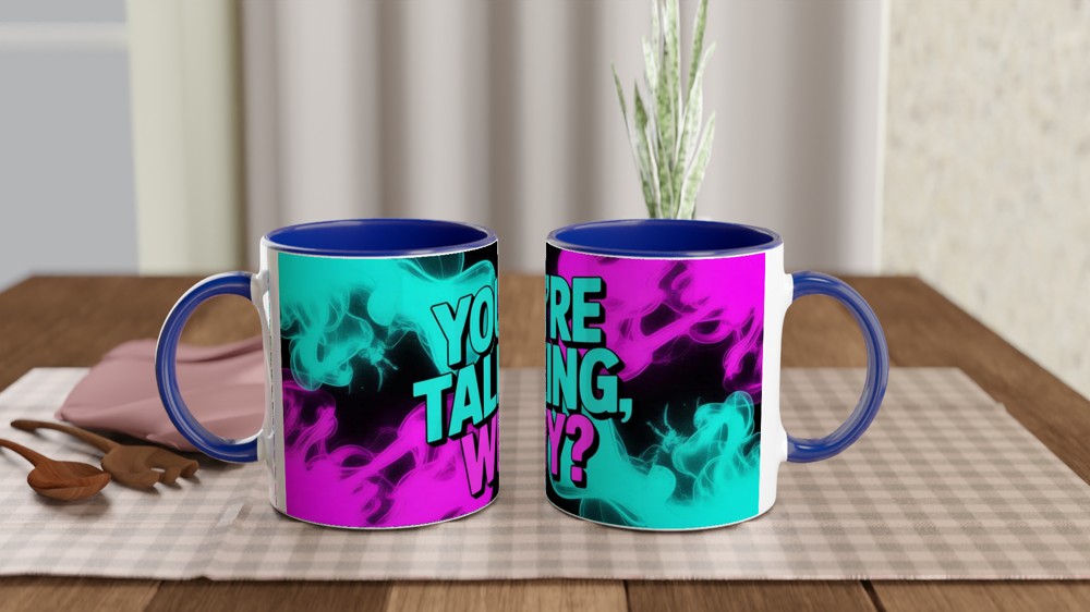 You're Talking Why Mug | Sassy Quote Coffee Mug | Funny Colleague Gift | Neon Smoke Ceramic Cup — view 4