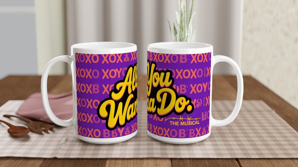 Six the Musical Mug | All You Wanna Do Katherine Howard Quote | Musical Theatre Gift | West End Theatre Lover Present — view 2