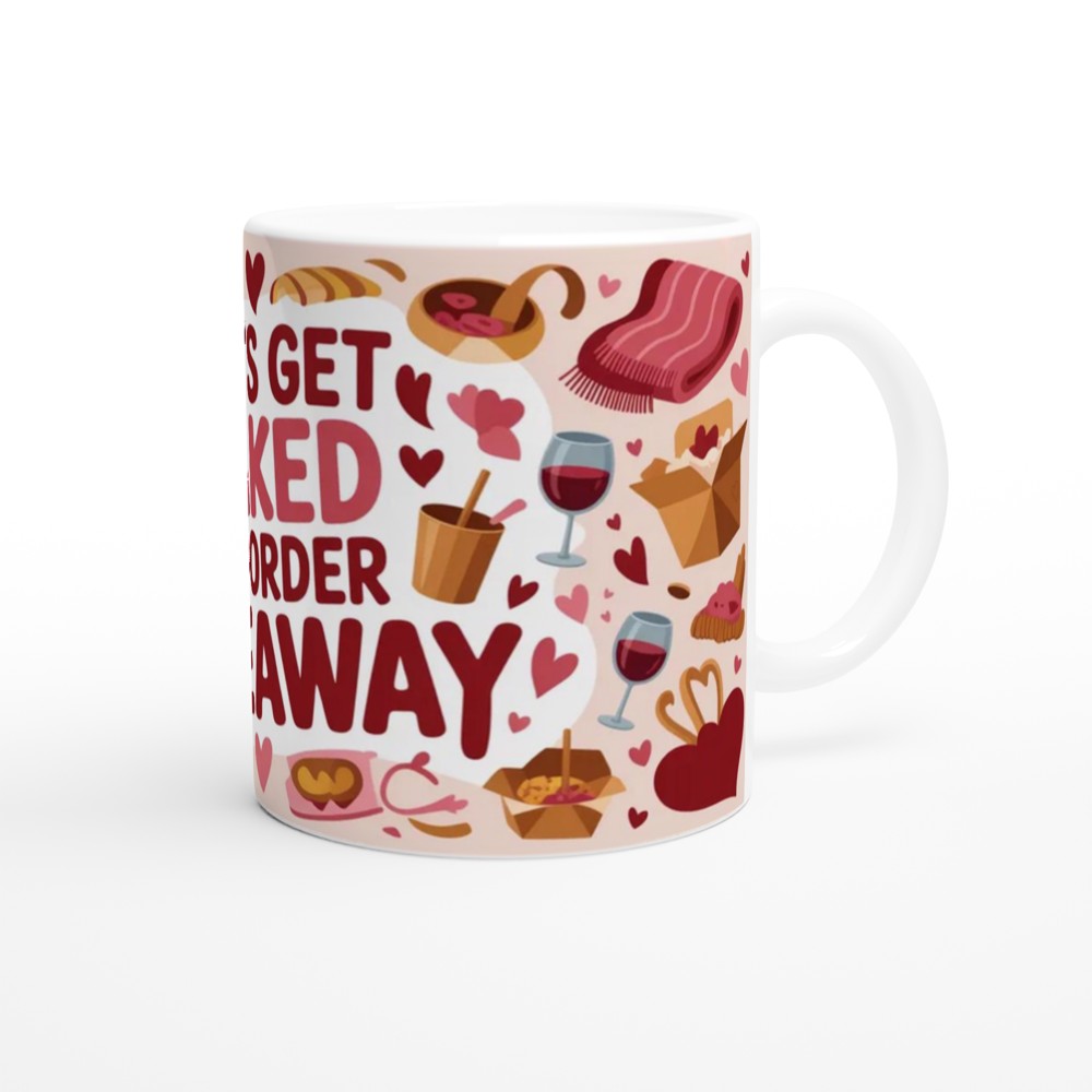 Let's Get Naked And Order Takeaway Funny Mug — view 12