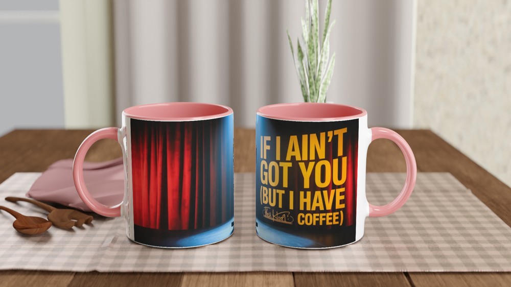 Hell's Kitchen Mug | If I Ain't Got You Quote | Musical Theatre Gift | Broadway Coffee Mug | Present for Theatre Lover — view 6