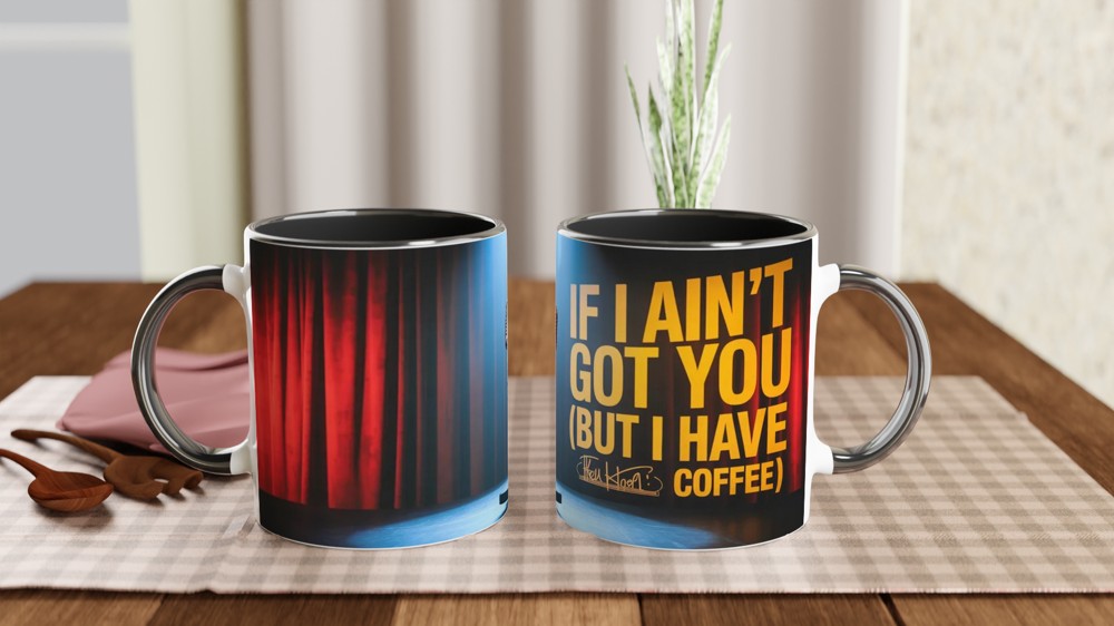 Hell's Kitchen Mug | If I Ain't Got You Quote | Musical Theatre Gift | Broadway Coffee Mug | Present for Theatre Lover — view 9