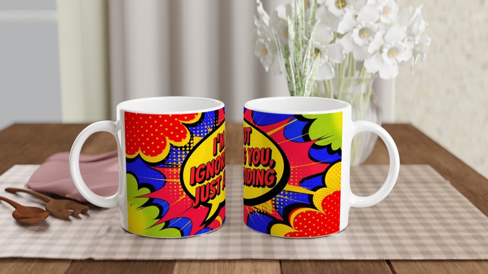 I'm Not Ignoring You Just Avoiding - Comic Pop Art Funny Mug