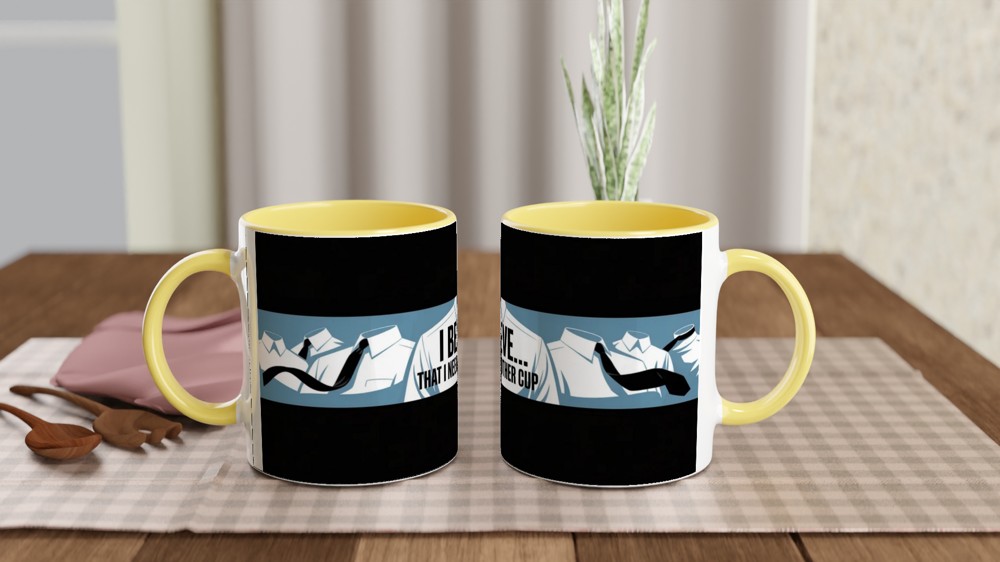 I Believe That I Need Another Cup - Funny Office Coffee Mug — view 8