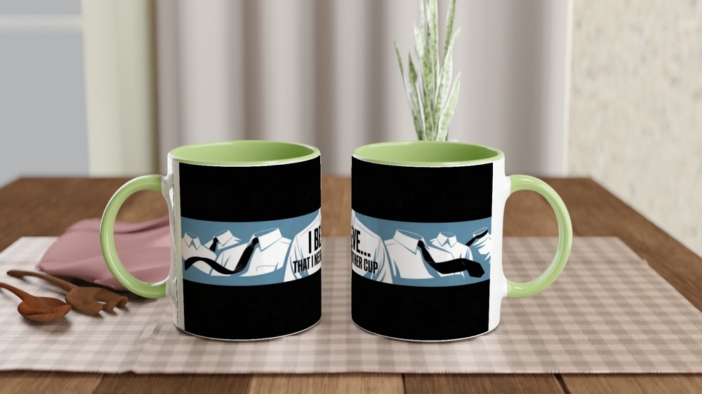 I Believe That I Need Another Cup - Funny Office Coffee Mug — view 5