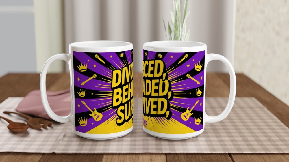 Divorced Beheaded Survived - Six The Musical Mug — view 2