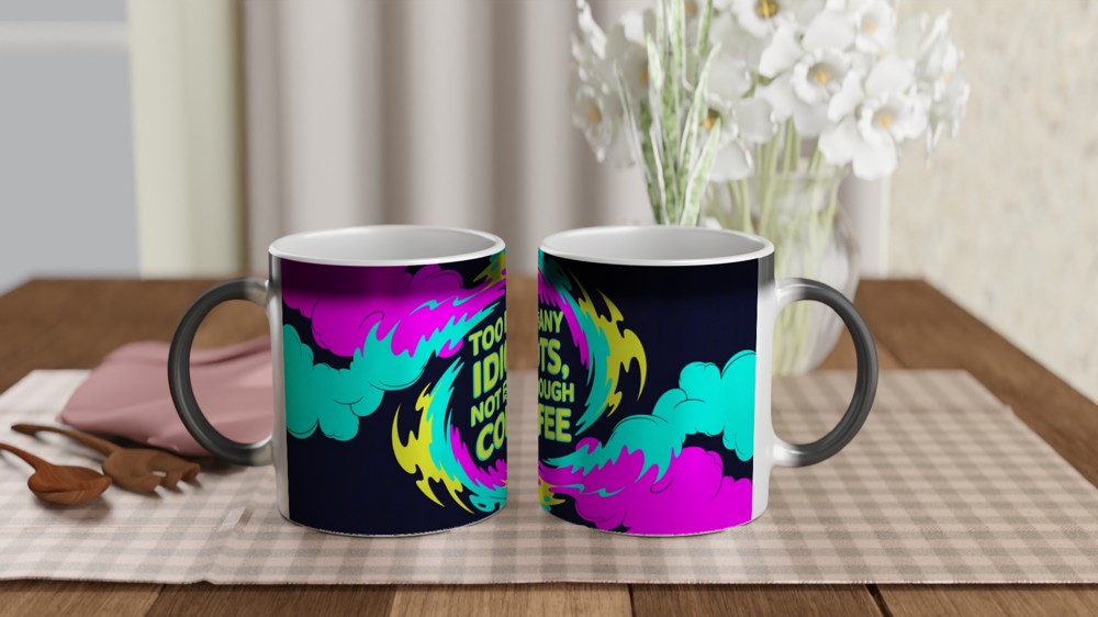 Too Many Idiots Not Enough Coffee Funny Mug — view 3