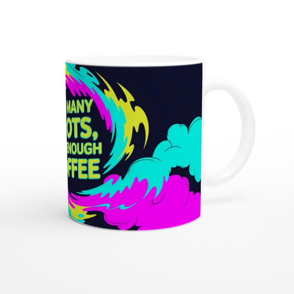 Too Many Idiots Not Enough Coffee Funny Mug — view 12