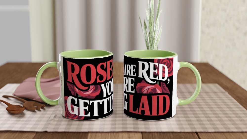 Roses Are Red You're Getting Laid Funny Adult Mug — view 5